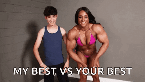 a man and a woman are standing next to each other with the words `` my best vs your best '' written on the bottom .