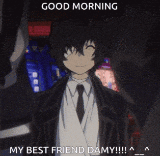 a man in a suit and tie says good morning my best friend damy