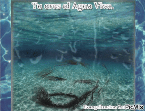 Tu Eres El Agua Viva Jesus GIF - Tu Eres El Agua Viva Jesus You Are Living Water GIFs