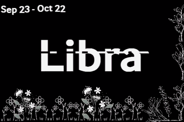 a black background with flowers and the word libra