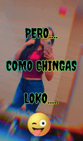 a woman taking a selfie with the words pero como chingas loko on top