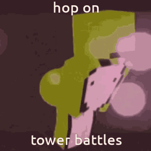 a cartoon character with the words `` hop on tower battles '' written on it