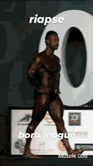 a picture of a bodybuilder with the words bora league muscle god