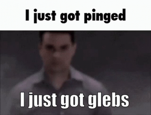 Glebs I Just Got Glebs GIF - Glebs I Just Got Glebs I Just Got Pinged GIFs