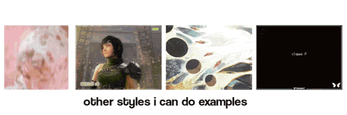 other styles i can do examples are shown on a screen