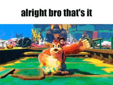 a picture of donkey kong with the words alright bro that 's it