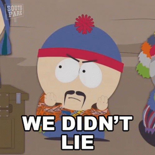 We Didnt Lie Stan Marsh GIF - We Didnt Lie Stan Marsh South Park GIFs