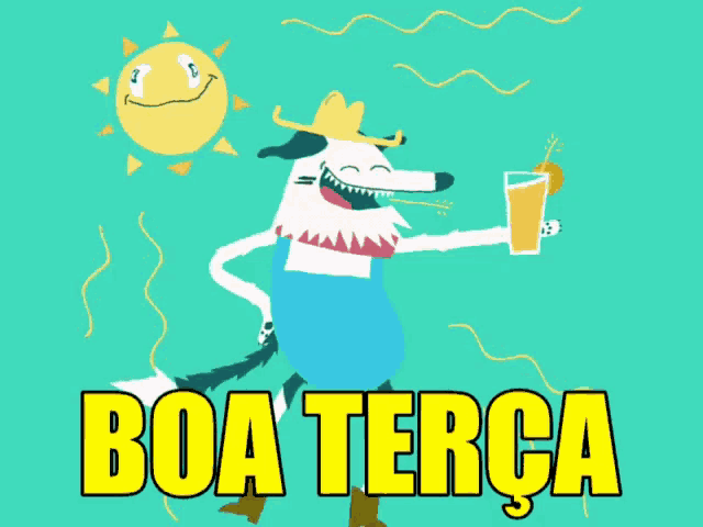 a cartoon drawing of a dog holding a drink with the words boa terca in yellow