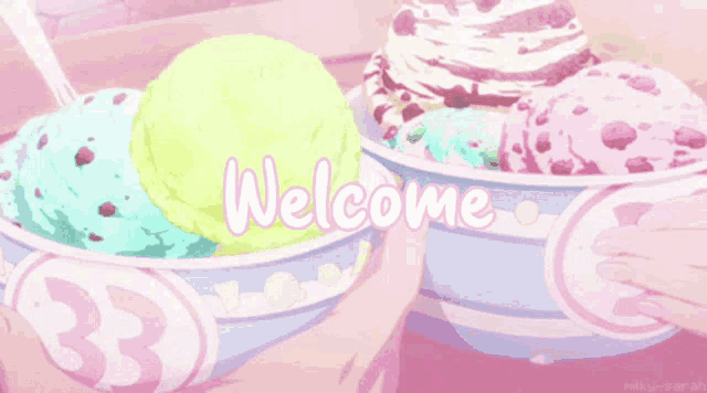 two bowls of ice cream with the words welcome written on it