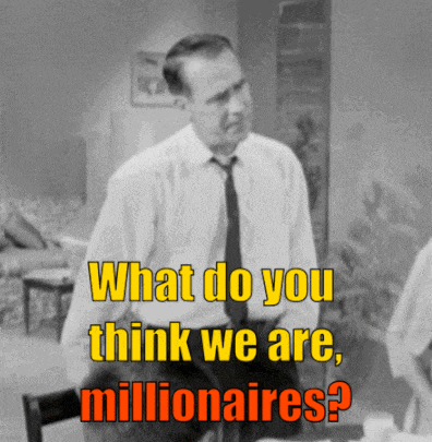 a man in a white shirt and black tie is asking what do you think we are millionaires