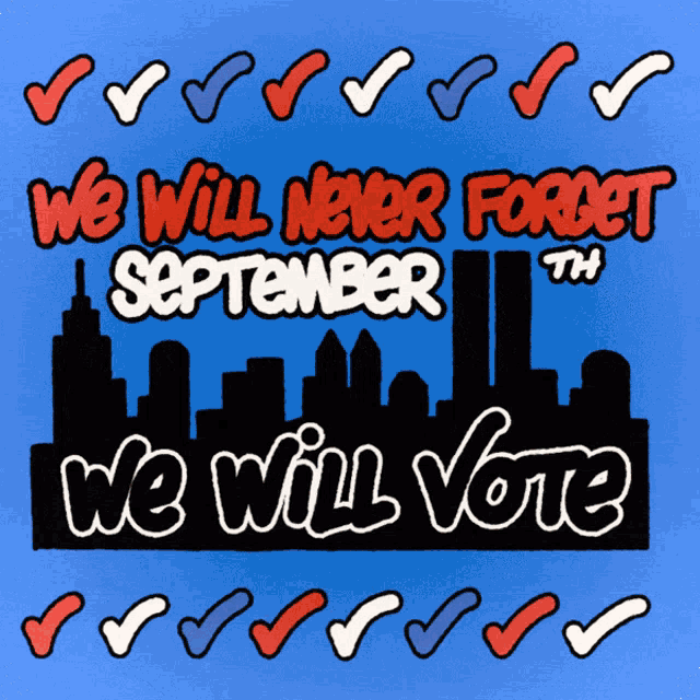 We Will Never Forget We Will Vote GIF - We Will Never Forget Never Forget We Will Vote GIFs