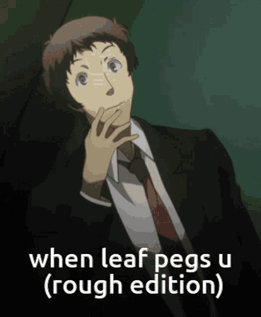 a picture of a man in a suit and tie with the words when leaf pegs u ( rough edition )