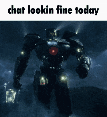 Pacific Rim Chat Lookin Fine Today GIF - Pacific Rim Chat Lookin Fine Today Gipsy Danger GIFs