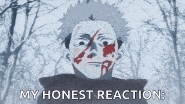a cartoon of a man with blood on his face and the words my honest reaction