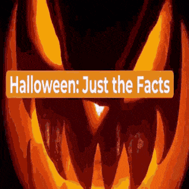 a picture of a pumpkin with the words halloween just the facts on it
