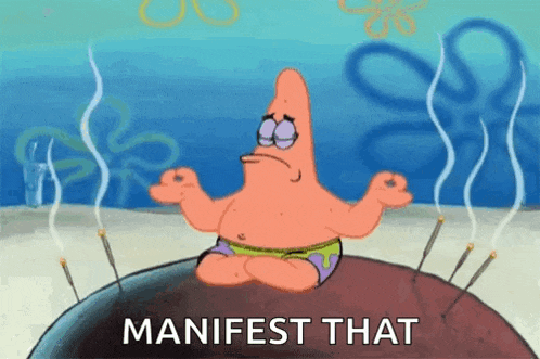 a cartoon of patrick star meditating with the words manifest that written underneath him