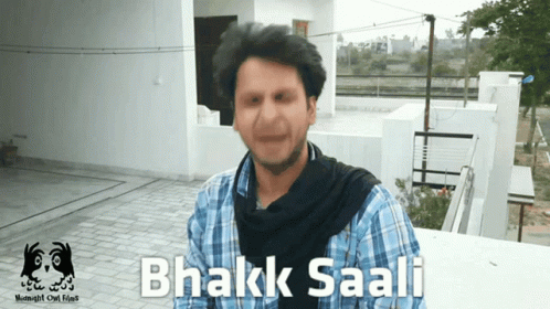 Bhakk Saali Funny As Hell GIF - Bhakk Saali Funny As Hell Bhakk GIFs