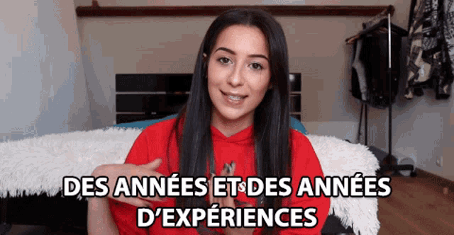 a woman in a red shirt says des annees et des annees d ' experiences