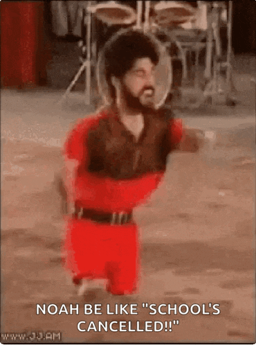 a man with no legs is dancing and says noah be like school 's cancelled !