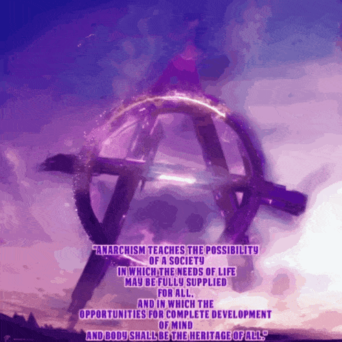 a poster that says anarchism teaches the possibility of a society in which the needs of life may be fulfilled for all