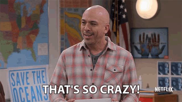 a man in a plaid shirt says that 's so crazy .