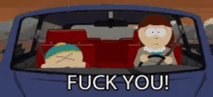 two cartoon characters in a car with the words fuck you written on the bottom