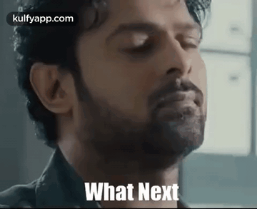 What Next.Gif GIF - What Next Prabhas Saaho Movie GIFs