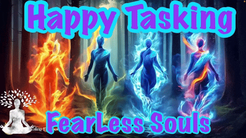 a poster that says " happy tasking fearless souls " on it