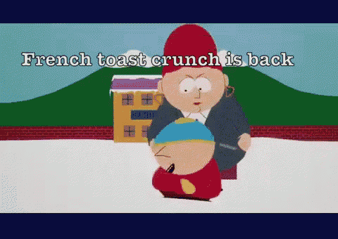 a cartoon says french toast crunch is back on the screen