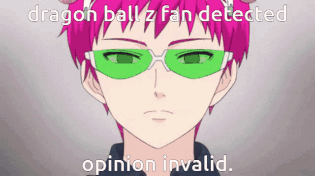 a dragon ball z fan detected opinion invalid