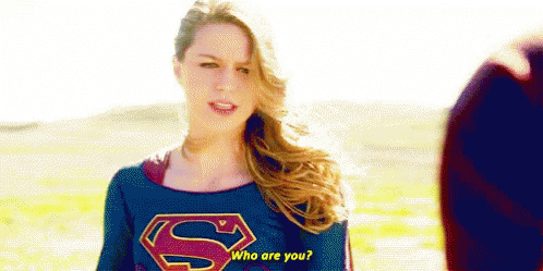Super Girl Who Are You GIF - Super Girl Who Are You GIFs