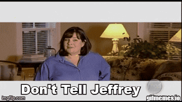 a woman sitting on a couch with the words " do n't tell jeffrey " written below her