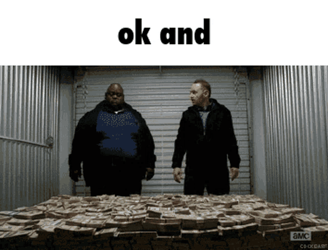 two men are standing in front of a pile of money and the words ok and are on the bottom