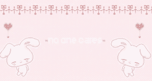 a pink background with two white rabbits and the words no one cares