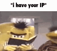 I Have Your Ip Address GIF - I Have Your Ip Address GIFs