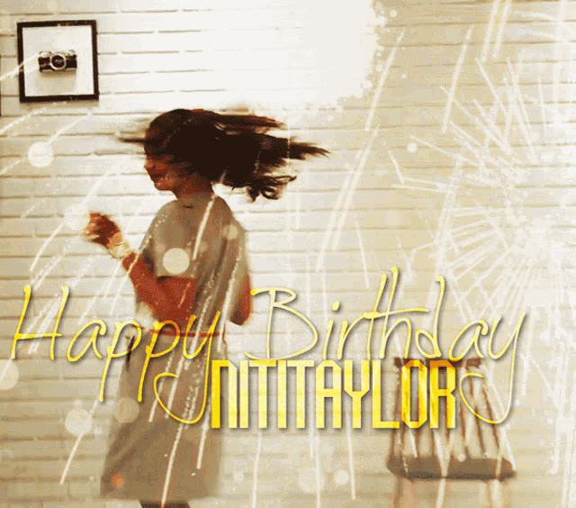 Happy Birthday Niti Taylor GIF - Happy Birthday Niti Taylor Niti Taylor Niti GIFs
