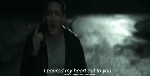 I Poured My Heart Out To You GIF - Eminem Marshallmathers Slimshady GIFs