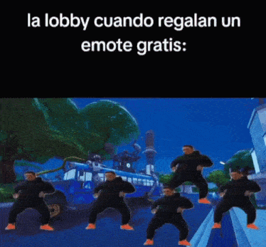a group of men are dancing in a video game with the words la lobby cuando regalan un emote gratis