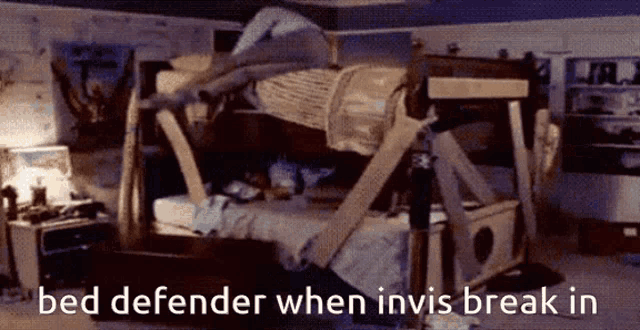 a bunk bed with the words " bed defender when invis break in " on the bottom