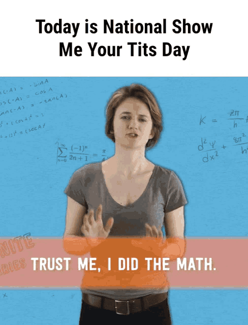a woman stands in front of a chalkboard with the words today is national show me your tits day on it