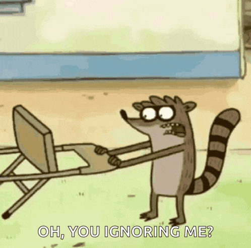 a cartoon raccoon is holding a chair and saying oh you ignoring me ?