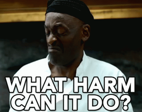 What Harm Can It Do? GIF - Harm Charles Reese Beauty And The Baller GIFs