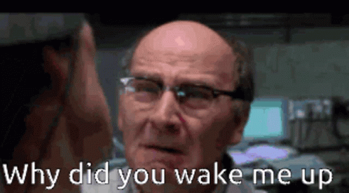 Why Did You GIF - Why Did You Wake Up GIFs