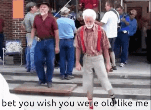 Bet You Wish You Were Old Like Me GIF - Bet You Wish You Were Old Like Me Big Viv GIFs