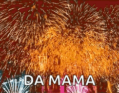 a bunch of fireworks are going off in the sky with the words da mama