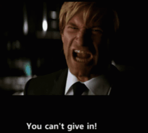 You Cant Give In Yelling GIF - You Cant Give In Yelling Angry GIFs