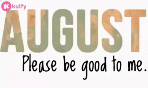 Welcome To August August GIF - Welcome To August August Gif GIFs