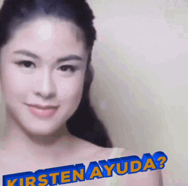 a close up of a woman 's face with kirsten ayuda written on the bottom