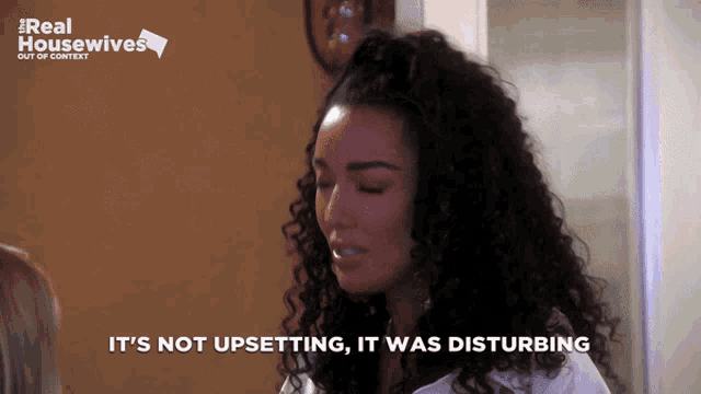 a woman says it 's not upsetting and it was disturbing