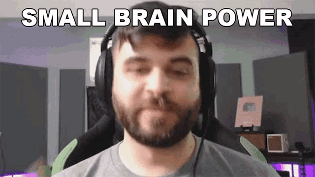 a man wearing headphones with the words small brain power written above him